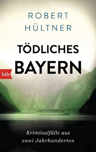 Buchcover und Innenansicht für das Buch: Tödliches Bayern