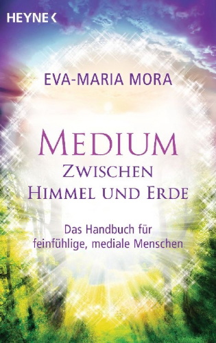 Buchcover und Innenansicht für das Buch: Medium zwischen Himmel und Erde