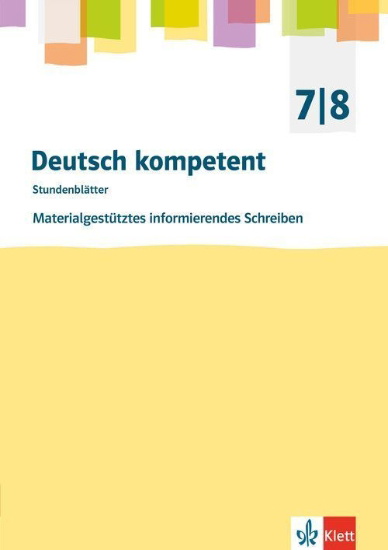 Buchcover und Innenansicht für das Buch: Deutsch kompetent. Materialgestütztes informierendes Schreiben für Klasse 7/8