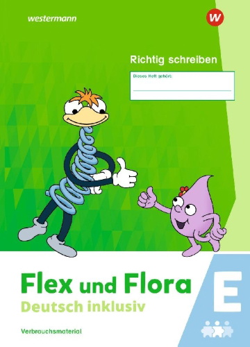 Buchcover und Innenansicht für das Buch: Flex und Flora - Deutsch inklusiv. Richtig schreiben inklusiv E