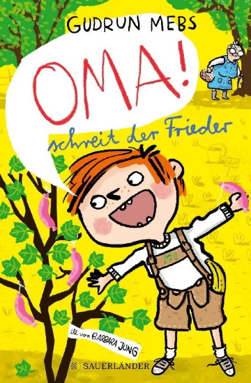 Buchcover und Innenansicht für das Buch: 'Oma!', schreit der Frieder