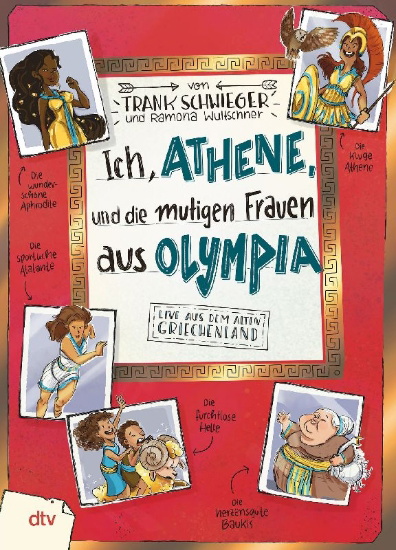 Buchcover und Innenansicht für das Buch: Ich, Athene, und die mutigen Frauen aus Olympia - Live aus dem alten Griechenland