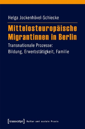 Buchcover und Innenansicht für das Buch: Mittelosteuropäische Migrantinnen in Berlin