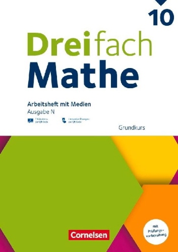 Buchcover und Innenansicht für das Buch: Dreifach Mathe 10. Schuljahr - Ausgabe N - Grundkurs - Arbeitsheft mit Medien und Lösungen