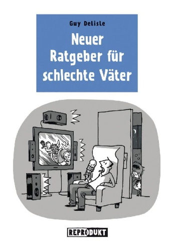 Buchcover und Innenansicht für das Buch: Neuer Ratgeber für schlechte Väter