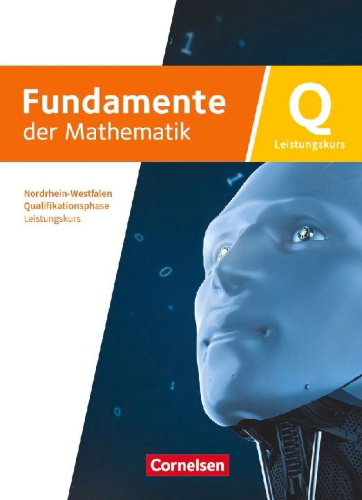Buchcover und Innenansicht für das Buch: Fundamente der Mathematik - Qualifikationsphase - Leistungskurs Schuljahr 12/13 - Nordrhein-Westfalen ab 2019 - Schulbuch mit digitalen Hilfen und interaktiven Zwischentests