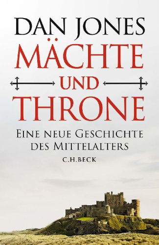 Buchcover und Innenansicht für das Buch: Powers and Thrones. A New History of the Middle Ages