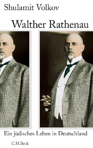 Buchcover und Innenansicht für das Buch: Walther Rathenau. Weimar's Fallen Statesman