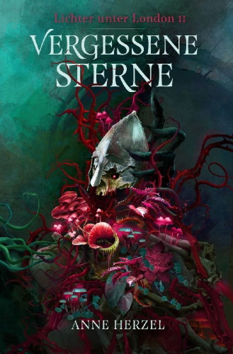 Buchcover und Innenansicht für das Buch: Vergessene Sterne (Die Lichter unter London 2) - düstere Urban-Fantasy-Dilogie für Fans von Marie und Graßhoff Ben Aaronovitch mit gestaltetem Farbschnitt