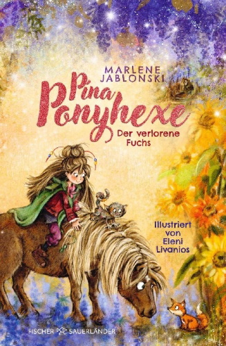 Buchcover und Innenansicht für das Buch: Pina Ponyhexe - Der verlorene Fuchs