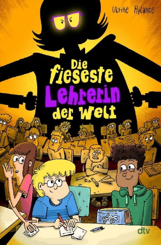 Buchcover und Innenansicht für das Buch: Die fieseste Lehrerin der Welt