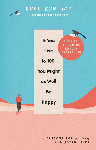 Buchcover und Innenansicht für das Buch: If You Live To 100, You Might As Well Be Happy