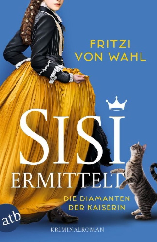 Buchcover und Innenansicht für das Buch: Sisi ermittelt - Die Diamanten der Kaiserin
