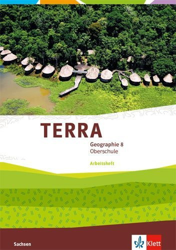 Buchcover und Innenansicht für das Buch: TERRA Geographie 8. Arbeitsheft Klasse 8. Ausgabe Sachsen Oberschule