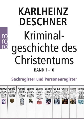 Buchcover und Innenansicht für das Buch: Kriminalgeschichte des Christentums Band 1-10. Sachregister und Personenregister