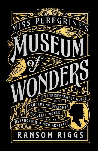Buchcover und Innenansicht für das Buch: Miss Peregrine's Museum of Wonders