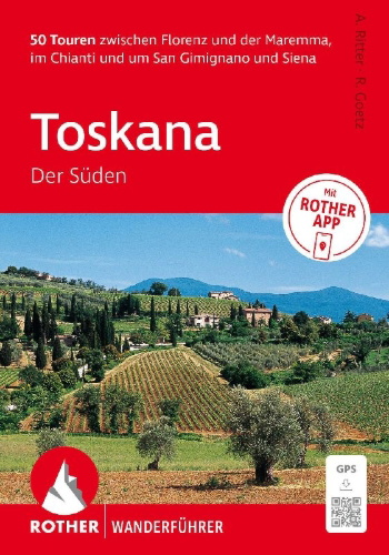 Buchcover und Innenansicht für das Buch: ROTHER Wanderführer Toskana - Der Süden. 50 Touren zwischen Florenz und der Maremma, im Chianti und um San Gimignano und Siena