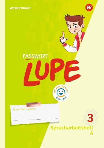 Buchcover und Innenansicht für das Buch: PASSWORT LUPE - Spracharbeitsheft 3 A und B mit Interaktiven Übungen