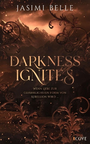 Buchcover und Innenansicht für das Buch: Darkness Ignites. Wenn Liebe zur gefährlichsten Form von Rebellion wird (Sunshaft Hollow 1)