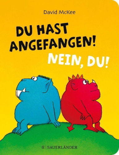 Buchcover und Innenansicht für das Buch: Du hast angefangen! Nein, du!