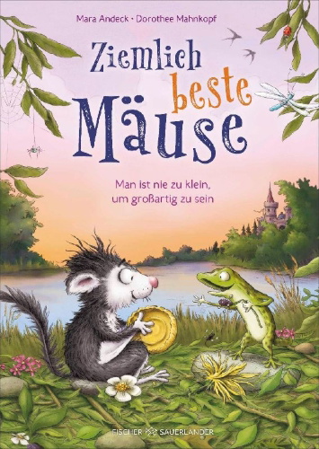 Buchcover und Innenansicht für das Buch: Ziemlich beste Mäuse - Man ist nie zu klein, um großartig zu sein