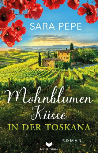 Buchcover und Innenansicht für das Buch: Mohnblumenküsse in der Toskana
