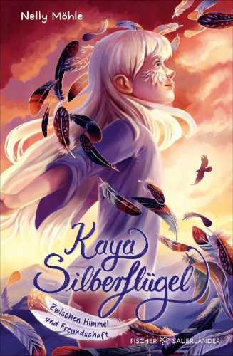 Buchcover und Innenansicht für das Buch: Kaya Silberflügel - Zwischen Himmel und Freundschaft