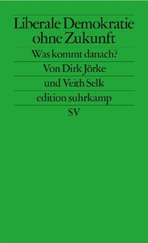 Buchcover und Innenansicht für das Buch: Liberale Demokratie ohne Zukunft