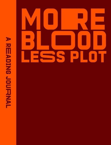 Buchcover und Innenansicht für das Buch: Reading Journal: More Blood, Less Plot.