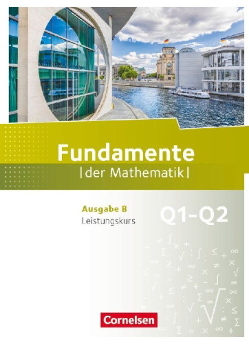 Buchcover und Innenansicht für das Buch: Fundamente der Mathematik 11. Schuljahr. Leistungskurs - Schülerbuch