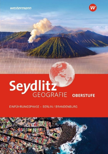 Buchcover und Innenansicht für das Buch: Seydlitz Geografie - Schulbuch Einführungsphase. Für Berlin und Brandenburg