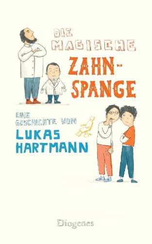 Buchcover und Innenansicht für das Buch: Die magische Zahnspange