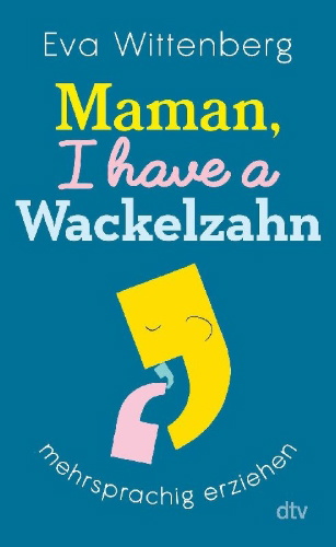 Buchcover und Innenansicht für das Buch: Maman, I have a Wackelzahn