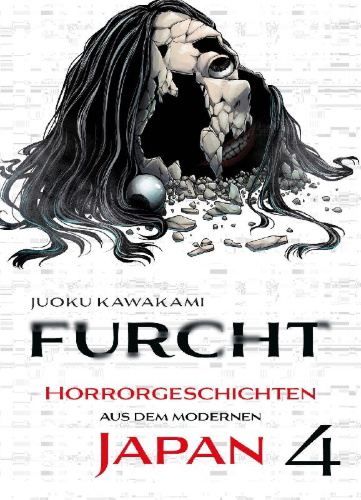 Buchcover und Innenansicht für das Buch: Furcht: Horrorgeschichten aus dem modernen Japan 04