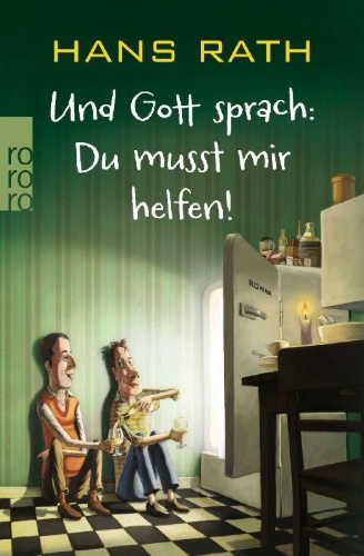 Buchcover und Innenansicht für das Buch: Und Gott sprach: Du musst mir helfen!