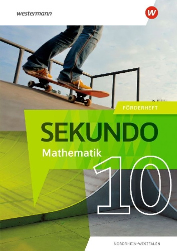Buchcover und Innenansicht für das Buch: Sekundo 10. Förderheft. Mathematik für differenzierende Schulformen. Für Nordrhein-Westfalen