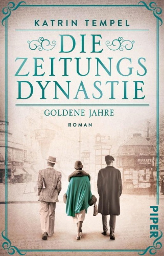 Buchcover und Innenansicht für das Buch: Die Zeitungsdynastie - Goldene Jahre