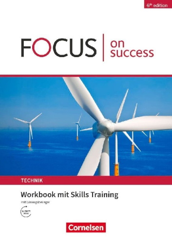 Buchcover und Innenansicht für das Buch: Focus on Success - 6th edition - Technik - B1/B2. Workbook mit Skills Training Lösungsbeileger