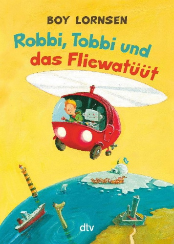 Buchcover und Innenansicht für das Buch: Robbi, Tobbi und das Fliewatüüt