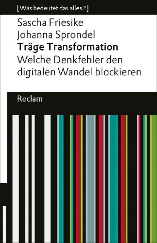 Buchcover und Innenansicht für das Buch: Träge Transformation. Welche Denkfehler den digitalen Wandel blockieren
