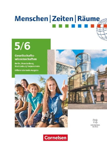 Buchcover und Innenansicht für das Buch: Menschen-Zeiten-Räume 5./6. Schuljahr - Berlin/Brandenburg, Mecklenburg-Vorpommern - Differenzierende Ausgabe ab 2024 - Schulbuch mit digitalen Medien
