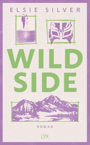 Buchcover und Innenansicht für das Buch: Wild Side (Rose Hill 03)