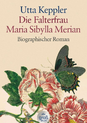 Buchcover und Innenansicht für das Buch: Die Falterfrau. Maria Sibylla Merian. Großdruck