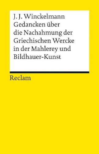 Buchcover und Innenansicht für das Buch: Gedancken über die Nachahmung der Griechischen Wercke in der Mahlerey und Bildhauer-Kunst. Sendschreiben. Erläuterung