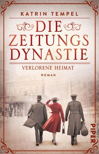 Buchcover und Innenansicht für das Buch: Die Zeitungsdynastie -  Verlorene Heimat