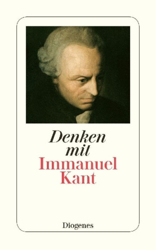 Buchcover und Innenansicht für das Buch: Denken mit Immanuel Kant
