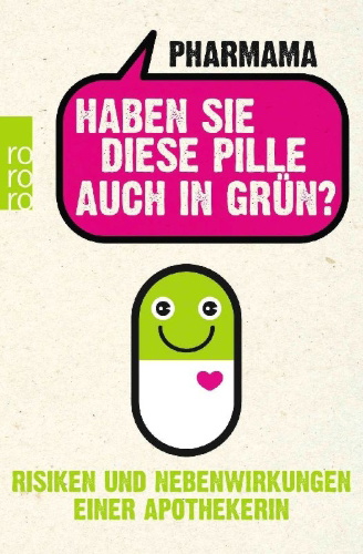 Buchcover und Innenansicht für das Buch: Haben Sie diese Pille auch in Grün?