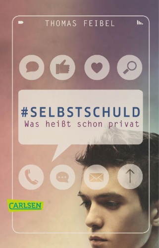 Buchcover und Innenansicht für das Buch: #selbstschuld - Was heißt schon privat