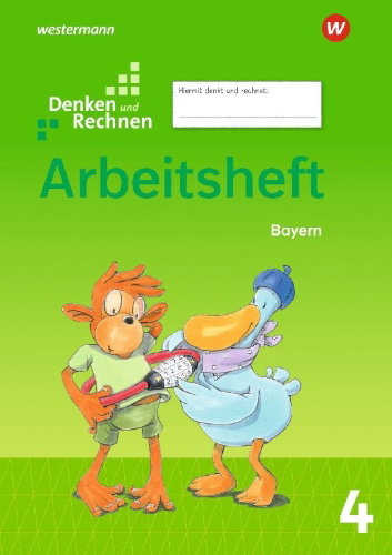 Buchcover und Innenansicht für das Buch: Denken und Rechnen 4. Arbeitsheft. Für Grundschulen in Bayern