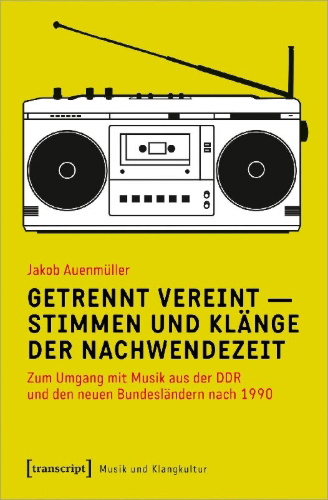 Buchcover und Innenansicht für das Buch: Getrennt vereint - Stimmen und Klänge der Nachwendezeit